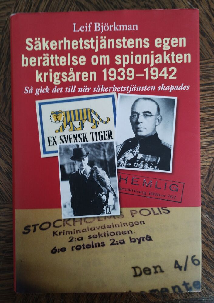 Säkerhetstjänstens egen berättelse om spionjakten krigsåren 1939-1942