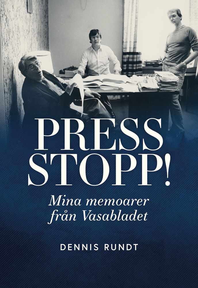 Press stopp! - Mina memoarer från Vasabladet