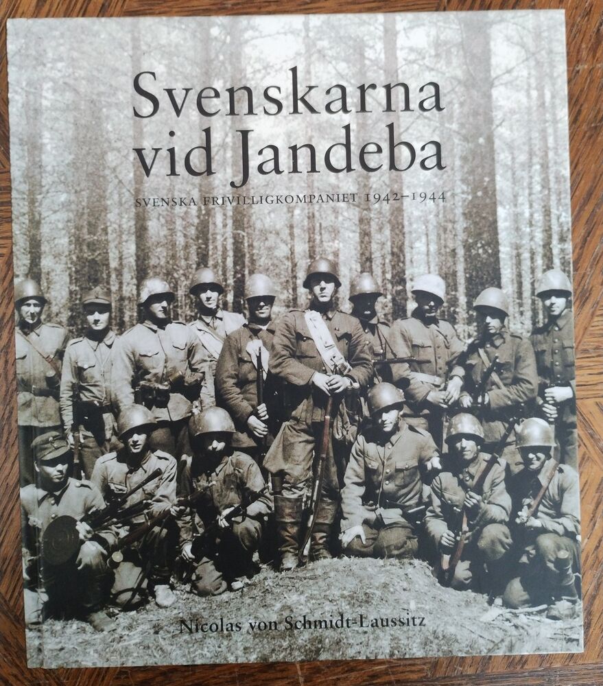 Svenskarna vid Jandeba - Svenska Frivilligkompaniet 1942-1944