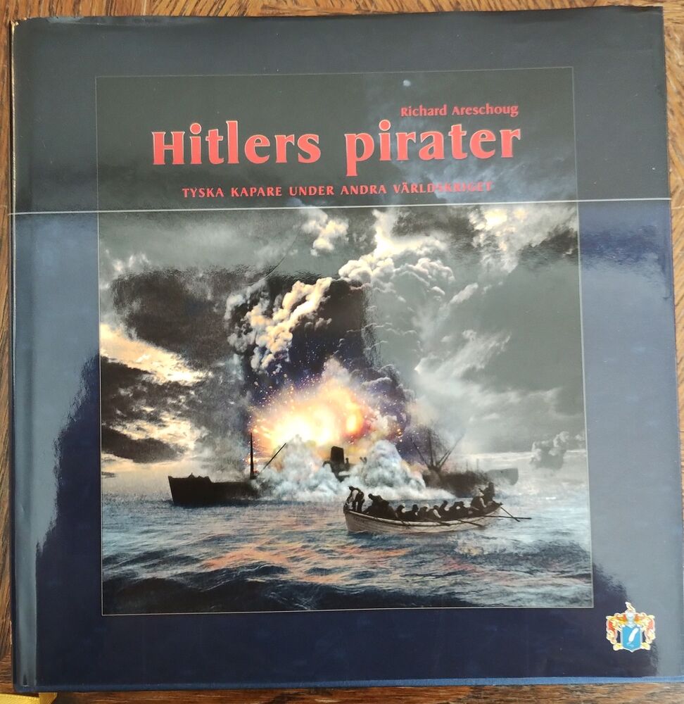 Hitlers pirater - Tyska kapare under andra världskriget