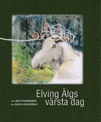 Elving Älgs värsta dag