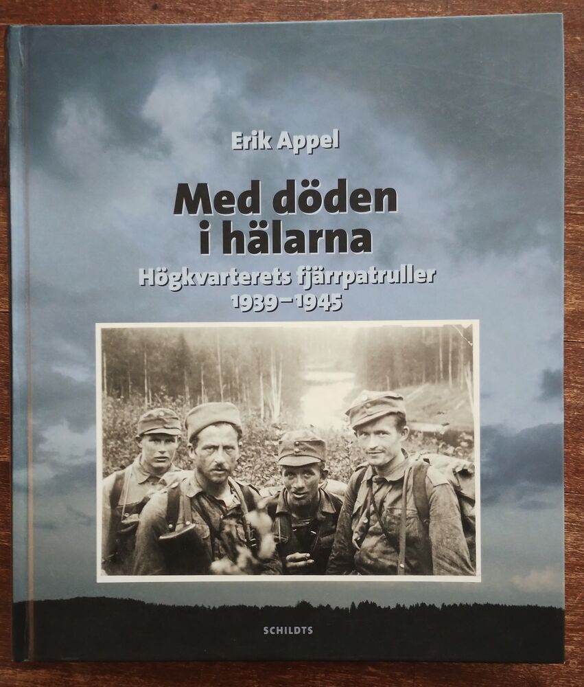 Med döden i hälarna - Högkvarterets fjärrpatruller 1939-1945