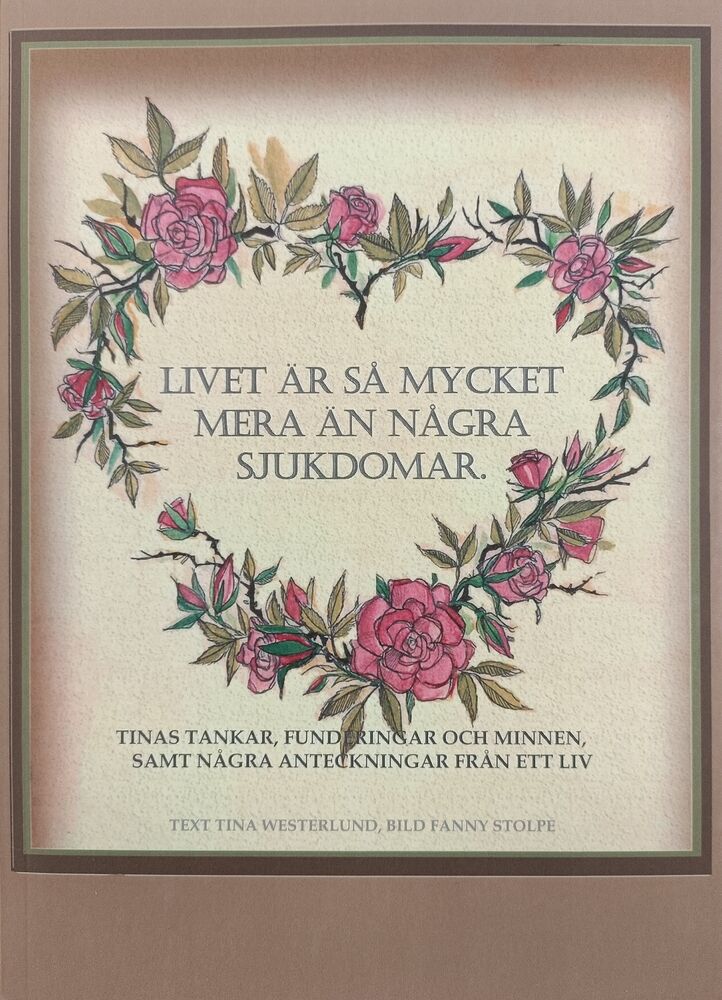 Livet är så mycket mera än några sjukdomar