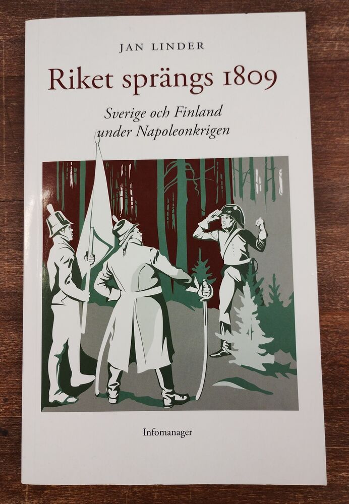 Riket sprängs 1809 - Sverige och Finland under Napoleonkrigen