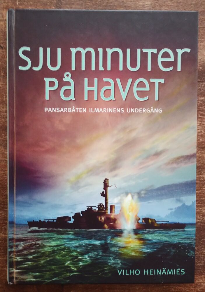 Sju minuter på havet - Pansarbåten Ilmarinens undergång