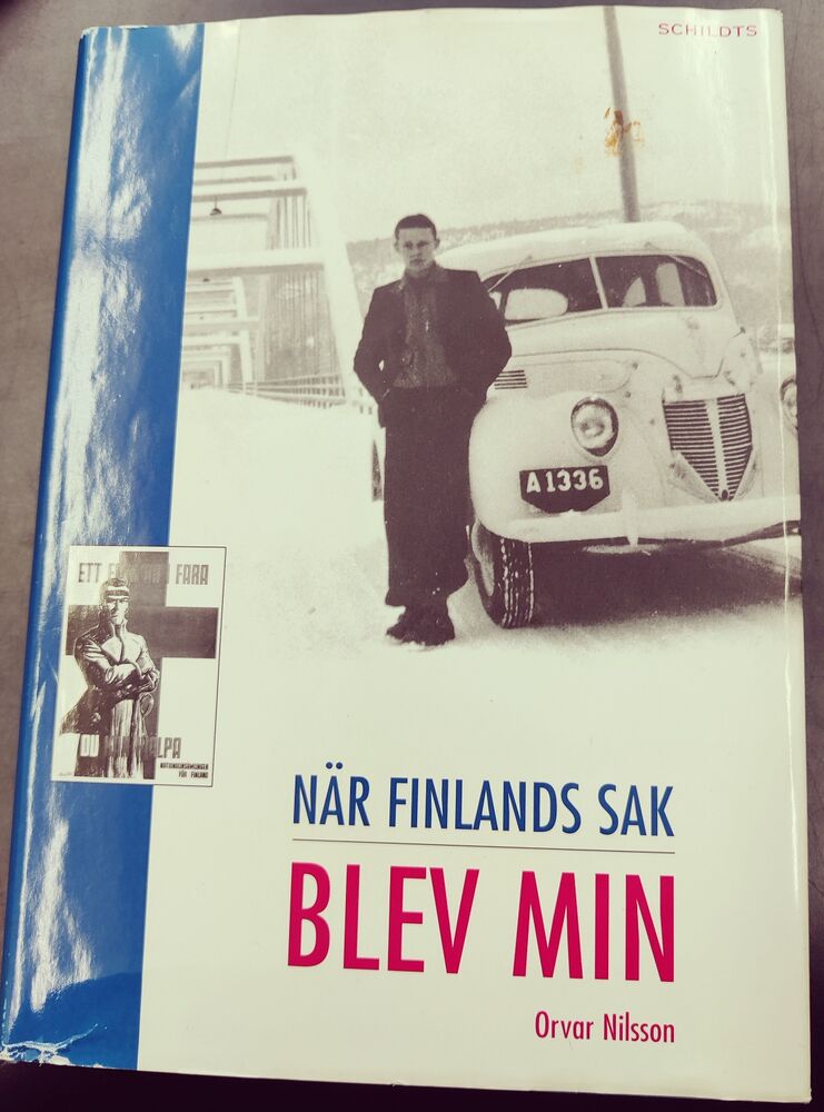 När Finlands sak blev min - Minnen från krig och fred