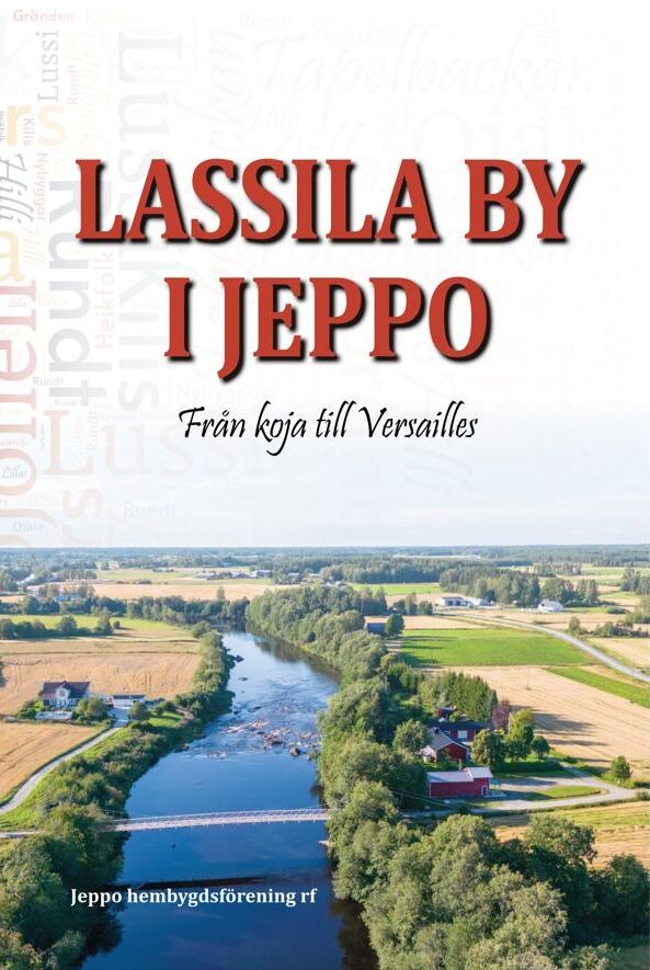 Lassila by i Jeppo - Från koja till Versailles